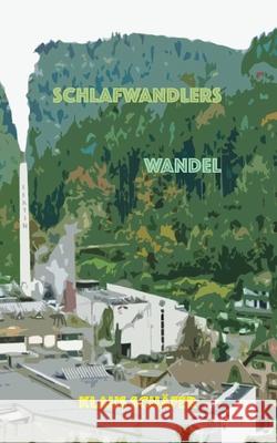 Schlafwandlers Wandel Klaus Schäfer 9783754356548 Books on Demand - książka