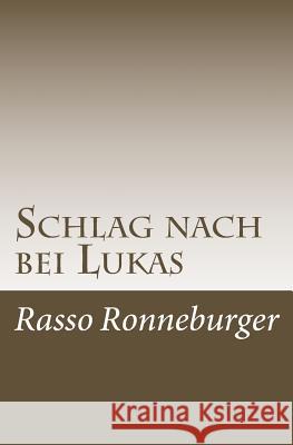 Schlag nach bei Lukas Ronneburger, Rasso 9781534656208 Createspace Independent Publishing Platform - książka