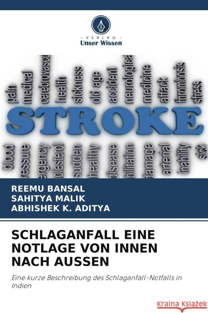 Schlaganfall Eine Notlage Von Innen Nach Aussen Reemu Bansal Sahitya Malik Abhishek K. Aditya 9786208203917 Verlag Unser Wissen - książka