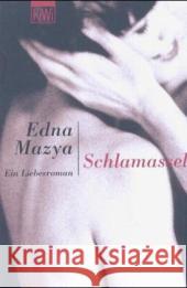 Schlamassel : Ein Liebesroman Mazya, Edna Siebers, Stefan  9783462032437 Kiepenheuer & Witsch - książka