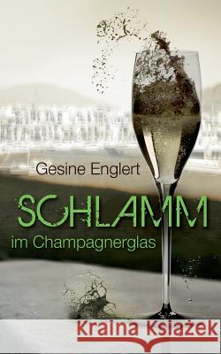Schlamm im Champagnerglas Gesine Englert 9783735732385 Books on Demand - książka