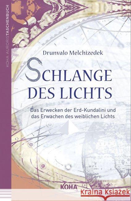 Schlange des Lichts : Das Erwecken der Erd-Kundalini und das Erwachen des weiblichen Lichts Melchizedek, Drunvalo 9783867282192 KOHA - książka