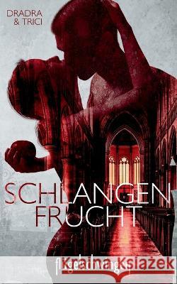 Schlangenfrucht: Flügelschwingen Grimm, Dradra 9783756295715 Books on Demand - książka