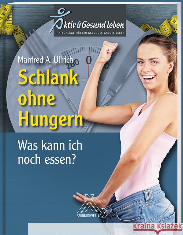 Schlank ohne Hungern Ullrich, Manfred A. 9783887785932 Spurbuchverlag - książka