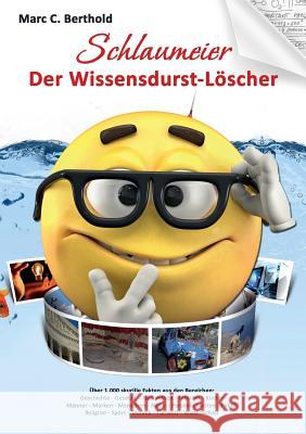 Schlaumeier: Der Wissensdurst-Löscher. Berthold, Marc C. 9783732280896 Books on Demand - książka