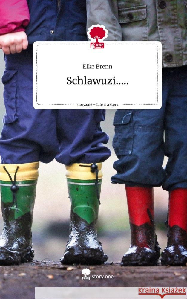 Schlawuzi...... Life is a Story - story.one Brenn, Elke 9783711511874 story.one publishing - książka