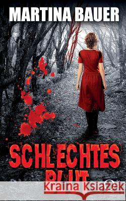 Schlechtes Blut Martina Bauer 9783734771316 Books on Demand - książka