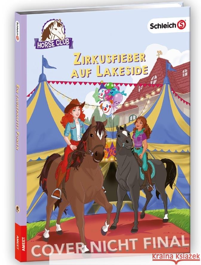 SCHLEICH® Horse Club(TM) - Zirkusfieber auf Lakeside  9783960806677 Ameet - książka