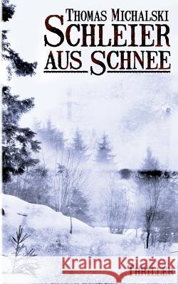 Schleier aus Schnee Thomas Michalski 9783738659665 Books on Demand - książka