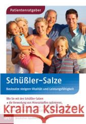 Schüßler-Salze : Basissalze steigern Vitalität und Leistungsfähigkeit. Wie Sie mit den Schüßler-Salzen die Verwertung von Mineralstoffen optimieren, Ihre körperliche und geistige Leistungsfähigkeit un Müller-Frahling, Margit 9783769262568 Deutscher Apotheker Verlag - książka