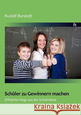 Schüler zu Gewinnern machen Burandt, Rudolf 9783865203915 BUCH & media - książka