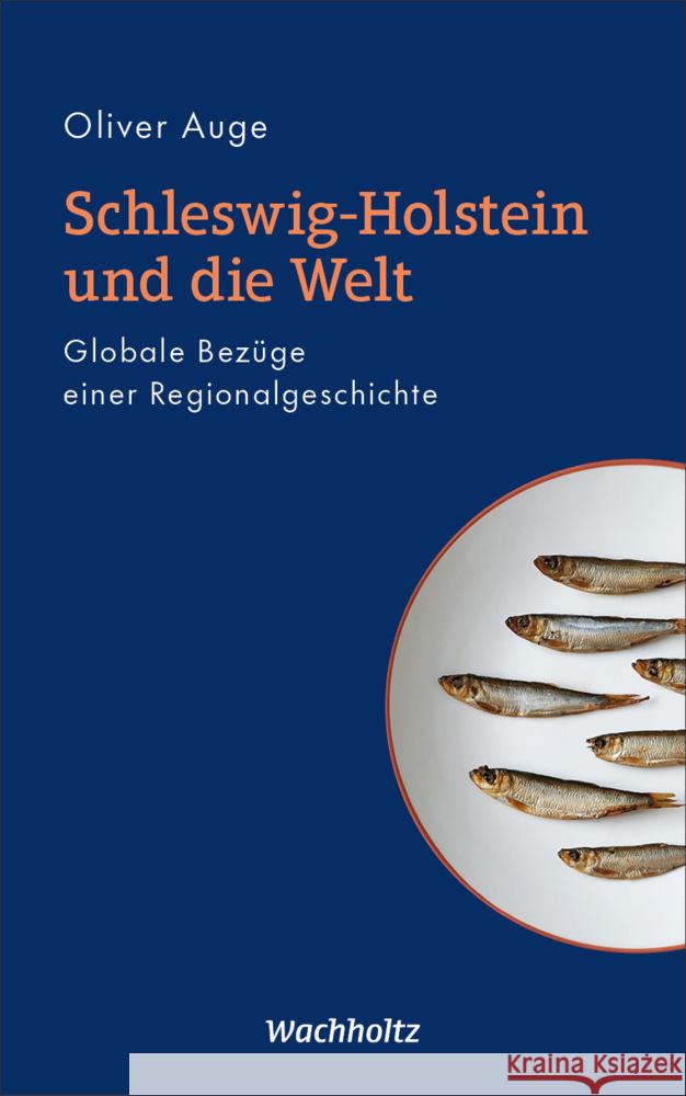 Schleswig-Holstein und die Welt Auge, Oliver 9783529050602 Wachholtz - książka