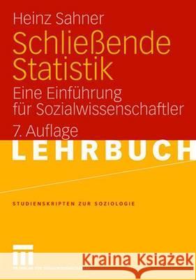 Schließende Statistik: Eine Einführung Für Sozialwissenschaftler Sahner, Heinz 9783531161037 VS Verlag - książka