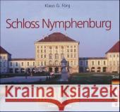 Schloß Nymphenburg : Dtsch.-Engl.-Französ.-Italien.-Japan. Förg, Klaus G. Schmid, Elmar D.  9783475532702 Rosenheimer Verlagshaus - książka