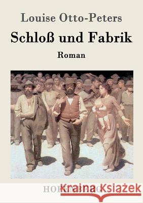 Schloß und Fabrik: Roman Louise Otto-Peters 9783843048545 Hofenberg - książka