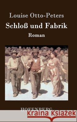 Schloß und Fabrik: Roman Louise Otto-Peters 9783843048552 Hofenberg - książka