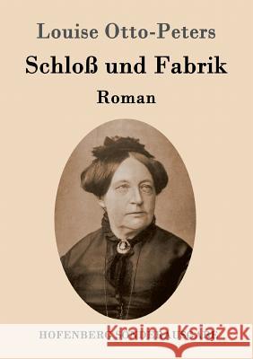 Schloß und Fabrik: Roman Louise Otto-Peters 9783843097055 Hofenberg - książka