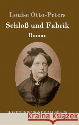 Schloß und Fabrik: Roman Louise Otto-Peters 9783843097062 Hofenberg - książka