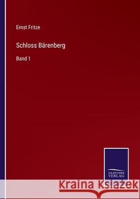 Schloss Bärenberg: Band 1 Fritze, Ernst 9783752519563 Salzwasser-Verlag Gmbh - książka