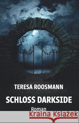 Schloss Darkside: Roman Teresa Roosmann 9783960745211 Papierfresserchens Mtm-Verlag - książka