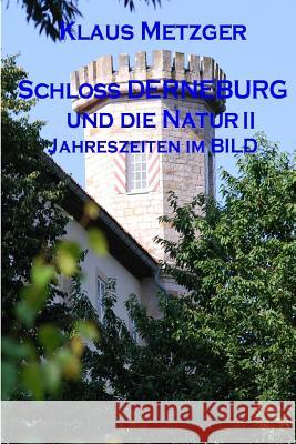 Schloss Derneburg Und Die Natur (II): Jahreszeiten Im Bild Klaus Metzger Klaus Metzger 9781500911720 Createspace - książka