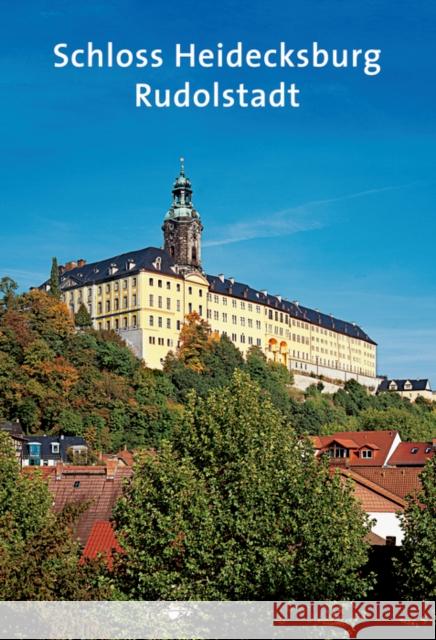 Schloss Heidecksburg: Rudolstadt Heiko Lass Helmut E Paulus Lutz Unbehaun 9783422031128 Deutscher Kunstverlag - książka