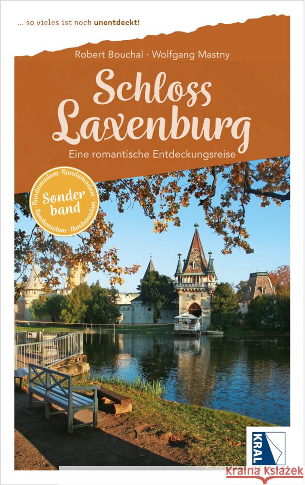 Schloss Laxenburg - Rundumadum Sonderband Bouchal, Robert, Mastny, Wolfgang 9783991031338 Kral, Berndorf - książka