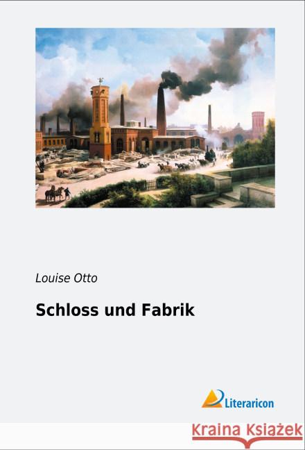 Schloss und Fabrik Otto, Louise 9783956975424 Literaricon - książka