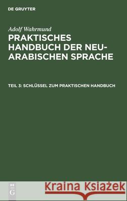 Schlüssel zum praktischen Handbuch Dr Adolf Wahrmund 9783111242002 De Gruyter - książka