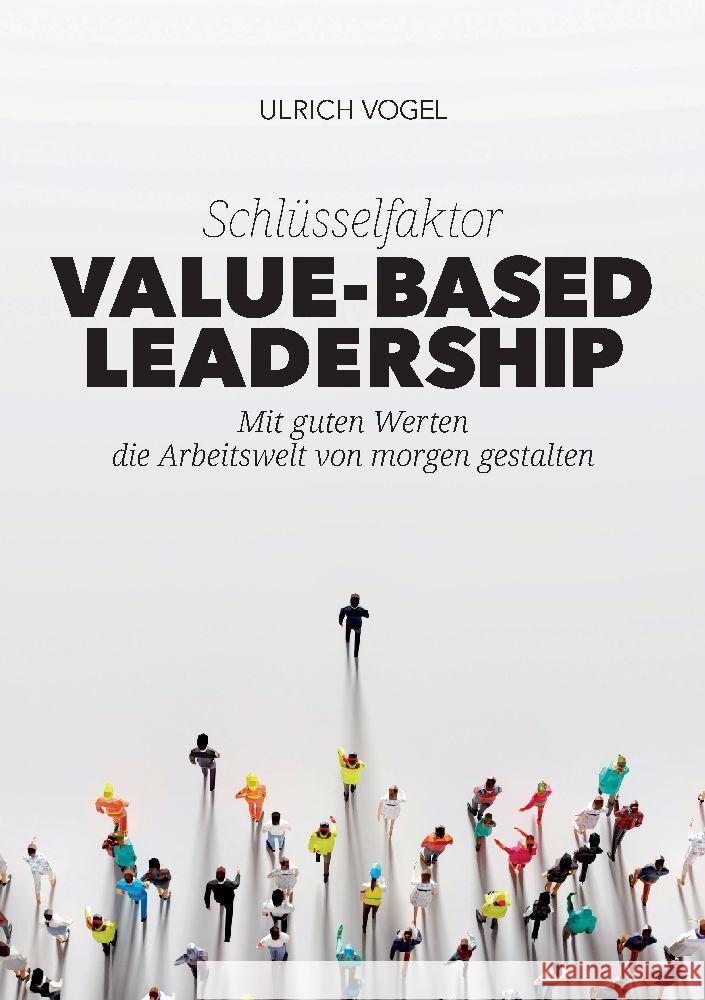 Schlüsselfaktor Value-based Leadership Vogel, Ulrich 9783347796027 tredition - książka