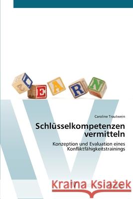 Schlüsselkompetenzen vermitteln Trautwein, Caroline 9783639417135 AV Akademikerverlag - książka