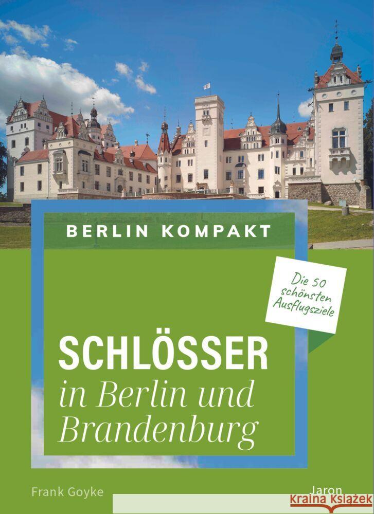 Schlösser in Berlin und Brandenburg Goyke, Frank 9783897734449 Jaron Verlag - książka