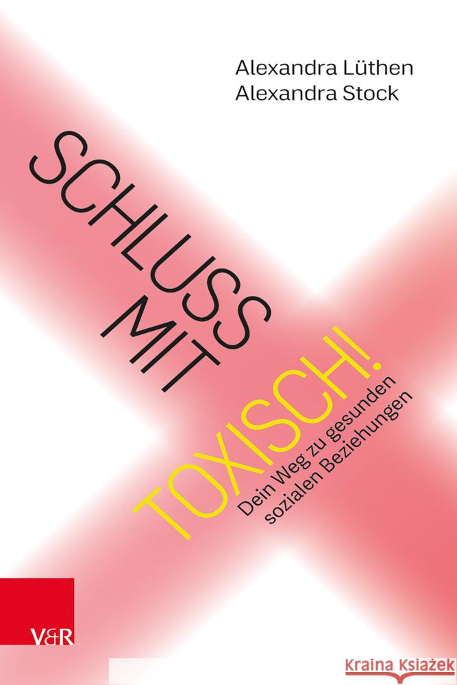 Schluss mit toxisch! Lüthen, Alexandra, Stock, Alexandra 9783525408803 Vandenhoeck & Ruprecht - książka