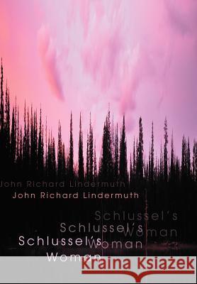 Schlussel's Woman John Richard Lindermuth 9780595751655 Authors Choice Press - książka