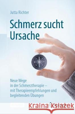 Schmerz Sucht Ursache: Neue Wege in Der Schmerztherapie - Mit Therapieempfehlungen Und Begleitenden Übungen Richter, Jutta 9783662649039 Springer Berlin Heidelberg - książka