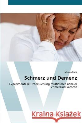 Schmerz und Demenz Kunz, Miriam 9783639411713 AV Akademikerverlag - książka