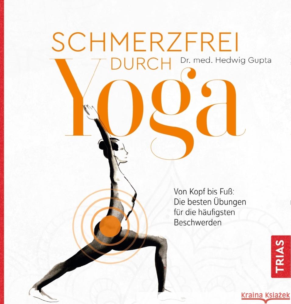 Schmerzfrei durch Yoga Gupta, Hedwig 9783432114323 Trias - książka