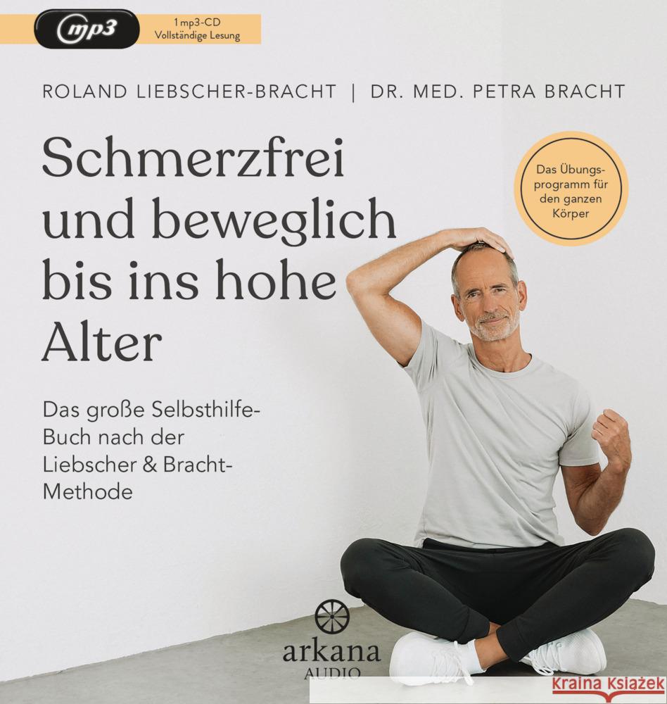 Schmerzfrei und beweglich bis ins hohe Alter Bracht, Petra, Liebscher-Bracht, Roland 9783442347629 Arkana - książka