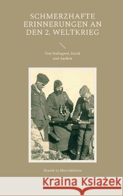 Schmerzhafte Erinnerungen an den 2. Weltkrieg: Von Stalingrad, Kursk und Aachen Herold Z 9783734709821 Books on Demand - książka