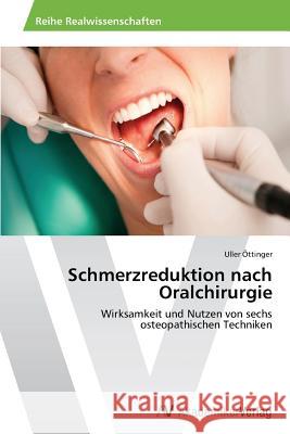 Schmerzreduktion nach Oralchirurgie Öttinger, Uller 9783639493191 AV Akademikerverlag - książka