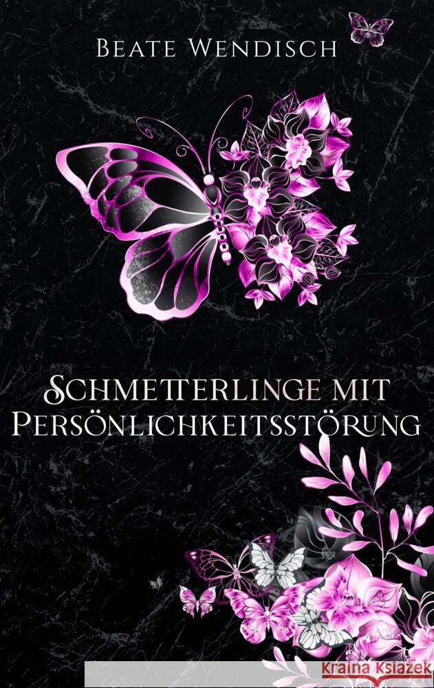 Schmetterlinge mit Persönlichkeitsstörung Wendisch, Beate 9783347693982 tredition - książka