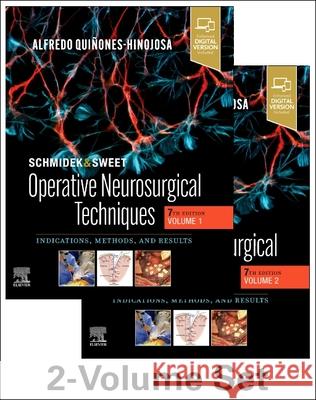 Schmidek and Sweet: Operative Neurosurgical Techniques 2-Volume Set: Indications, Methods and Results Alfredo Quinones-Hinojosa 9780323414791 Elsevier - Health Sciences Division - książka