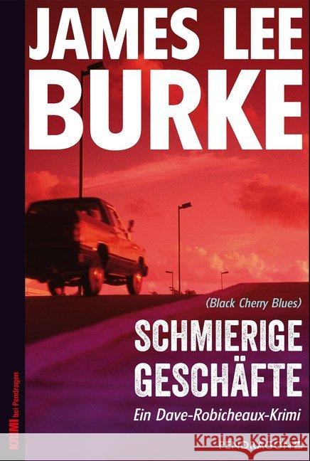 Schmierige Geschäfte : Ein Dave-Robicheaux-Roman Burke, James Lee 9783865325747 Pendragon - książka