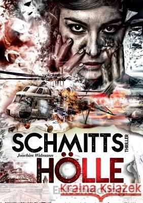 Schmitts Hölle - Entscheidung. Joachim Widmann 9783752805000 Books on Demand - książka