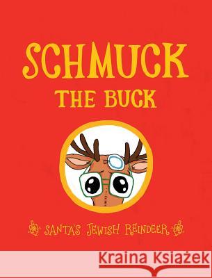 Schmuck the Buck: Santa's Jewish Reindeer Exo Books Karina Shor 9780997590272 Exo Books, LLC - książka