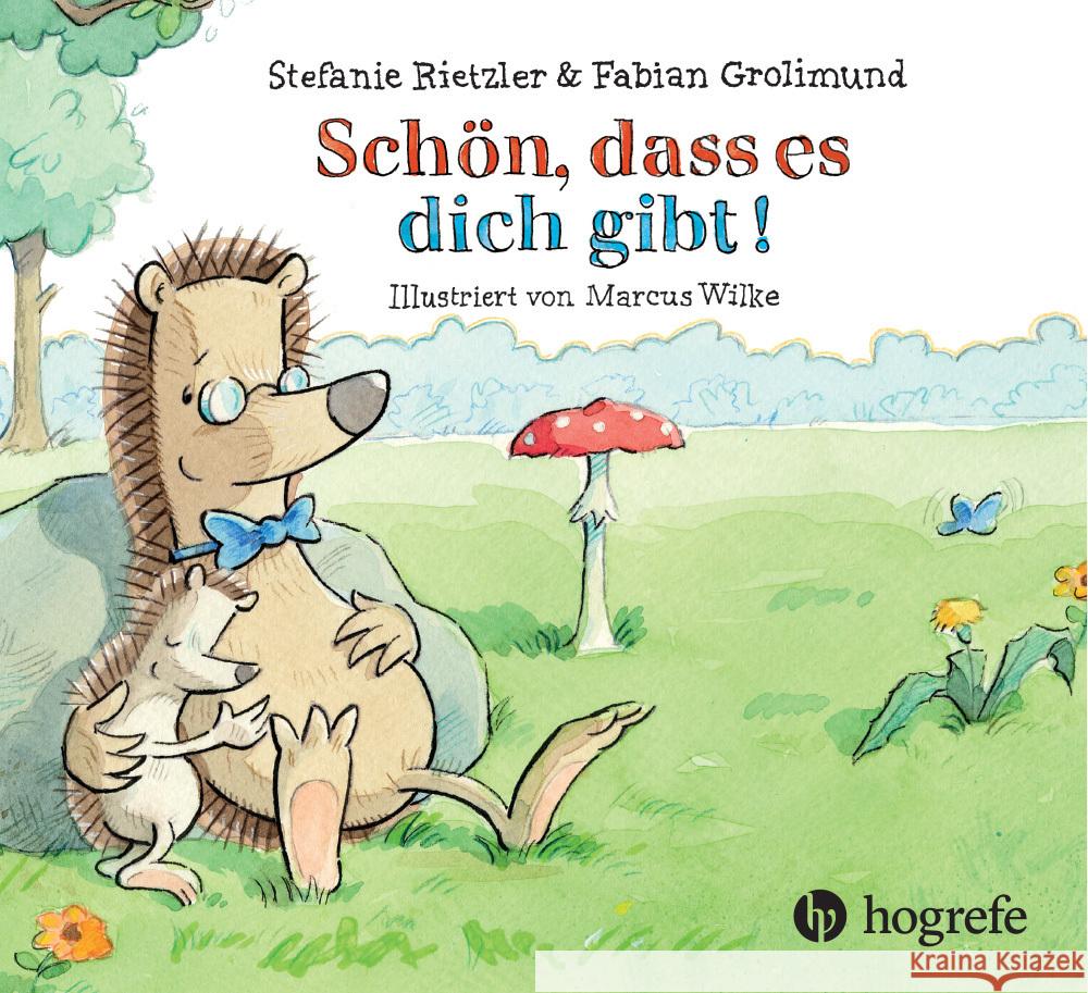 Schön, dass es dich gibt! Rietzler, Stefanie, Grolimund, Fabian 9783456863597 Hogrefe (vorm. Verlag Hans Huber ) - książka