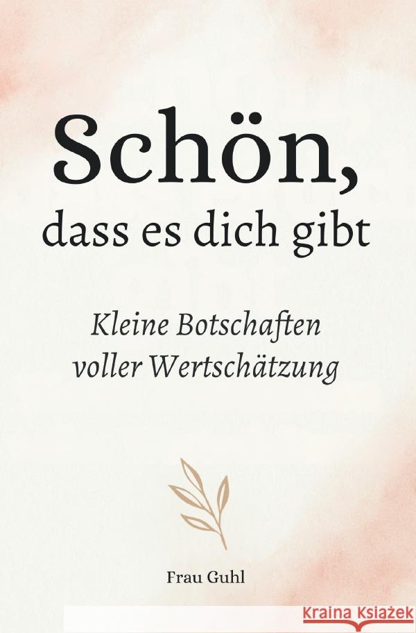 Schön, dass es dich gibt Guhl, Frau 9783565029006 epubli - książka