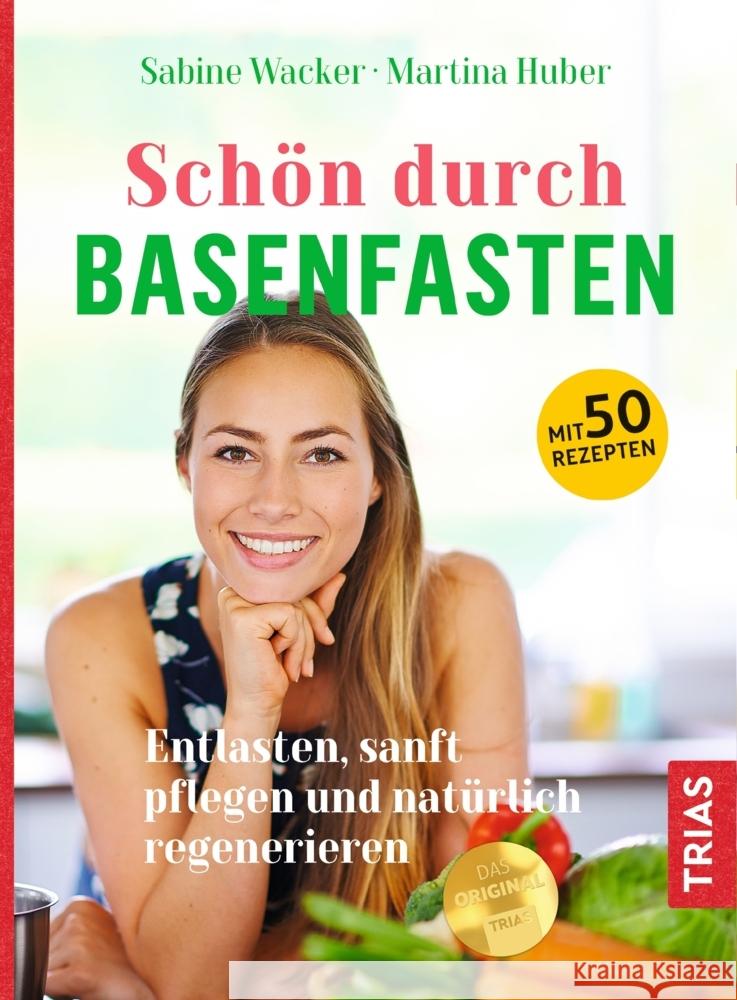Schön durch Basenfasten Wacker, Sabine; Huber, Martina 9783432111582 Trias - książka