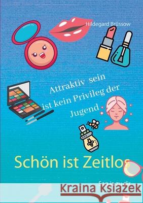 Schön ist Zeitlos: Sag ja zu dir Hildegard Brüssow 9783751983327 Books on Demand - książka