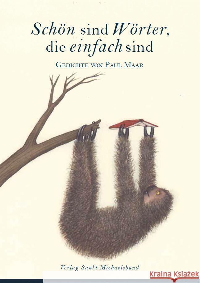 Schön sind Wörter, die einfach sind Maar, Paul 9783964110060 Verlag Sankt Michaelsbund - książka